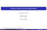 Vickrey-Clarke-Groves Mechanismsjdlevin/Econ 285/Vickrey Auction.pdf · Suppose individual bidders both report 9. Items are awarded to the individual bidder and each pays 1, so pro–table