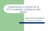 Tratamiento y control de la HTA mediante el bloqueo del SRAA · Control de la HTA en España: estudios poblacionales la prevalencia de HTA en adultos es del 35%- 40% y del 70% en