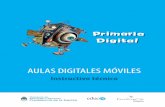 AULAS DIGITALES MÓVILES · Presentación de Primaria Digital La segunda edición de esta publicación se enmarca en una nueva etapa de la implementación de Primaria Digital. Se
