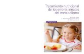 Tratamiento nutricional de los errores innatos del metabolismo · del metabolismo, la doctora L. Gómez se une a los tres editores anteriores, los doctores M. Ruiz, F. Sánchez-Valverde