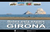 de la xarxa Natura 2000 a GIRONA - Disseny de continguts · de la XN2000 i te’n posarem dos exemples de llocs que podràs visitar i conèixer en profunditat a partir dels itineraris