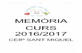 MEMÒRIA CURS 2016/2017 - Ceip Sant Miquel · 2018-01-03 · 4. Avaluació del desenvolupament de cada un dels projectes institucionals i dels plans del centre Projecte educatiu Projecte