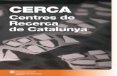 CERCAcerca.cat/wp-content/uploads/2011/03/CERCA_Centres... · dades de l’Institut Nacional d’Estadística (INE). El model català de centres d’R+D Al nostre país hi ha prop