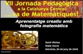 Aprenentatge creatiu amb fotografia matemàtica · Seqüència didàctica Avaluació integrada en el procès d’aprenentatge Currículum Competències Diversitat Flexibilitat ...