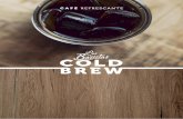 Dossier Presentacion Cold Brew Final - Los Baristas · El Cold Brew de Los Baristas le abre a su negocio un abanico de posibilidades a la hora de implementarlo en la carta de su bar,