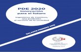 PDE 2020 - CICCP · proyectar la profesión hacia el futuro. Ya en el anterior periodo, de . 2012 a 2016, el . PDE. supuso el primer gran paso para renovar nuestro modelo y prestar