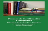 Proceso de Certificación Catequéticadioscg.org/wp-content/uploads/CatecheticalFormProgramSpanish_Final.pdf15 de julio de 2016 ... Pastoral Juvenil, y Escuelas Católicas. El trabajo
