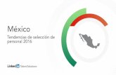 México · informe anual, revela las tendencias de selección de personal en México que le ... Internet job boards Internal hires Employee referral programs 2014 2015 52% 57% 43%