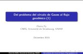 Del problema del c䐀rculo de Gauss al flujo geod䐀sico (1)irma.math.unistra.fr/~py/Documents/tabasco1.pdf · Pierre Py CNRS, Universit´e de Strasbourg, UNAM Del problema del c´ırculo