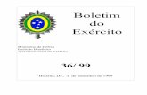 BOLETIM RESERVADO DO EXÉRCITObdex.eb.mil.br/jspui/bitstream/1/2496/1/be36-99.pdf · BOLETIM DO EXÉRCITO Nº 36/99 Brasília, DF, 3 de setembro de 1999 ÍNDICE 1ª PARTE LEIS E DECRETOS