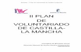 II PLAN DE VOLUNTARIADO DE CASTILLA- LA MANCHA · El voluntariado en España: el caso de Castilla-La Mancha 5 A) El desarrollo del voluntariado y las políticas estatales y autonómicas