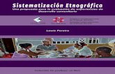 Sistematización Etnográfica209.177.156.169/libreria_cm/archivos/pdf_1556.pdf · Sistematización Etnográfica Una propuesta para la evaluación de experiencias de desarrollo comunitario