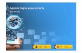 Julio de 2012€¦ · Redacción de la Agenda Digital para España •Constitución del Grupo de Expertos de Alto Nivel Estructura de trabajo Proceso de creación de la Agenda Digital