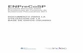 Documento de utilización de la Base Usuario ENPreCoSP-2011 · Este documento tiene por finalidad ofrecer a los usuarios de la ENPreCoSP-2011 una guía para la utilización de la