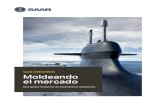 SAAB SUBMARINOS Moldeando el mercado · Submarinos de liderazgo mundial para las situaciones más exigentes Basados en más SUBMARINOS SIN LÍMITES ... con otras organizaciones y