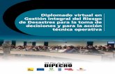 Diplomado virtual en Gestión Integral del Riesgo de ... · 58 en el Diplomado 1 y 86 en el Diplomado 2 (entre ellas, 24 personas del VIDECI, ONGs nacionales e internacionales y otras