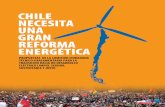 CHILE NECESITA UNA GRAN REFORMA ENERGÉTICA · 1.6Inequidad social y regional en el abastecimiento y pago por ... 1.7 Inexistencia de metas de eficiencia enérgetica..... 37 2. LINEAMIENTOS