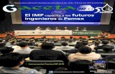 Aniversario El IMP futuros ingenieros Pemex · Programa de inducción, que desde 2012 realizan conjuntamente PEP y el IMP, el doctor Ríos Patrón expresó que es preci-samente este
