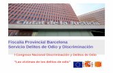 Fiscalía Provincial Barcelona Servicio Delitos de Odio y ...federacionkamira.es/wp-content/uploads/2017/01/PONENCIA...LO 1/2015: Art. 510.2 a) • Quienes lesionen la dignidad de