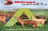 Málaga ganadera€¦ · * 13:15 h.: Elección en pista de la mejor cabra, mejor primala y el mejor macho adulto de la feria. * 16:30 h.: Taller de Elaboración Artesanal de Quesos