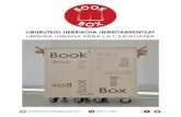 BOOK BOX Liburutegi herrikoia herritarrentzat · BOOK BOX _ Liburutegi herrikoia herritarrentzat 2. ZERBITZU OSAGARRIAK Book Box, doako liburutegi bat izateaz gain, hainbat ekitaldi