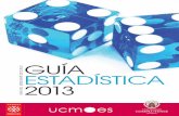 GUÍA DEL ESTUDIANTE 2012-2013 ESTADÍSTICA 2013webs.ucm.es/centros/cont/descargas/documento27031.pdf · Grado para diplomados en Estadística y el Máster en Minería de Datos e
