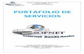 PORTAFOLIO DE SERVICIOS · SOFNET INTERNET BANDA ANCHA S.A.S NIT: 901238292 – 5 REGISTRO TIC Nº 96004445 SOFNET INTERNET BANDA ANCHA S.A.S CR 15A NO. 38-32 La Arboleda …