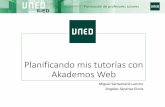 Planificando mis tutorías con Akademos Web · 2020-06-01 · Formación de profesores tutores ¿Qué es Akademos Web y para qué sirve? 3 Akademos Web (Mis Tutorías) es una herramienta