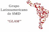 Grupo Latinoamericano de SMD · Apresentaçao do Glam no Congresso brasileiro de TMO . em Agosto de 2015 em Foz de Iguaçu . Grupo Latinoamericano de SMD Países representados aquí: