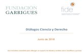 Diálogos Ciencia y Derecho - FIDE Garrigue… · Grupos de Trabajo Diálogos Ciencia y Derecho (II) GT.Neurociencia y Derecho: Fide y la Fundación Garrigues, han convocado a este