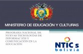 MINISTERIO DE EDUCACIÓN Y CULTURAS Bolivia.pdf · El programa y las acciones que implica romper la brecha digital: • La selección e instalación del equipo tecnológico, • La
