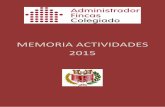 MEMORIA ACTIVIDADES 2015 - · PDF file • Asamblea general 2014 3. Asesoría Jurídica. PH Consultas. 4. ... de actas en entidades financieras. Circular 15/2015 (4/03/2015) ... XLV