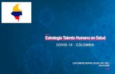 Estrategia Talento Humano en Salud · 2020-07-17 · Estrategia Talento Humano en Salud . Agenda 1 2 Estado de la epidemia en Colombia Disponibilidad Talento Humano en Salud - THS