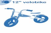 88499-88501 AW16 INS 0102 12 VELOBIKE - Imaginarium · 2017-04-18 · (ES) Una bicicleta de entrenamiento que rodará y crecerá con ellos: se adapta a su edad y puede completarse