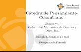 Cátedra de Pensamiento Colombianocentrodememoriahistorica.gov.co/descargas/CatedraBY/presentacio… · Colombia: Memorias de Guerra y Dignidad. Cátedra de Pensamiento Colombiano