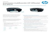 Pro 6970 Impresora multifunción HP Of ficeJeth20195. · Ficha técnica | Impresora multifunción HP Of ficeJet Pro 6970 Especificaciones técnicas Notas al pie En comparación con