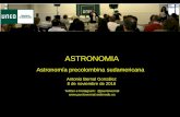 ASTRONOMIA - puntovernal.webnode.es · ASTRONOMIA Antonio Bernal González 8 de noviembre de 2018 Twitter e Instagram: @puntovernal  Astronomía precolombina sudamericana
