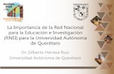 La Importancia de la Red Nacional para la Educación e ... · como Universidad de Querétaro • Carreras de Derecho, Ingeniería Civil, ... Honduras 8,296,693 40,000 1,319,174 15.9