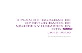II Plan de Igualdad - EITB · II Plan de Igualdad de oportunidades de Mujeres y Hombres en EiTB (2015-2018) 2 ÍNDICE ... 1.2. Continuar haciendo extensible la incorporación de la