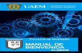 Facultad de IngenIería MANUAL DE BIENVENIDAfingenieria.uaemex.mx/portal/docs/direccion/Manual.pdf · ¡Decide ser un Ingeniero de éxito! La Universidad Autónoma del Estado de México