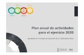 Plan anual de actividdaes 2020 IVACE · Plan anual de actividades para el ejercicio 2020 Aprobado en Consejo de Dirección de 17 diciembre 2019 ... Españaenel VII PM (2007-2013)