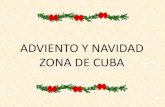 ADVIENTO Y NAVIDAD ZONA DE CUBA de Cuba1.pdf · vivimo el Adviento y la Navidad en la zona de Cuba entre encuentros, celebraciones, oración y trabajo Y así,