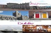 Guía de excursiones para cruceros Dublín · veces puede ser difícil de comprender y también puede resultarnos un poco caro. o Autobús: Los autobuses son la única forma de llegar