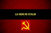 La URSS DE sTALIN - IES Mercedes Labrador · •Stalin establece una dictadura en las que el Partido Comunista controlaba todos los órganos del estado. •Todo sospechoso de oponerse
