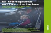 El transporte en las ciudades - Greenpeace Españaarchivo-es.greenpeace.org/espana/Global/espana/2016/...el transporte ni medidas más eficaces que las que han seguido hasta el momento.
