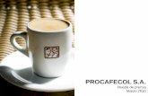 PROCAFECOL S.A. · Año tras año los cafeteros han recibido un sobreprecio por la venta de su café. En el 2009 recibieron 34.01cts de dólar adicionales por libra de café vendido