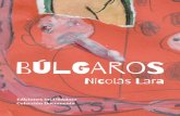 Búlgaros · 10 Búlgaros Nicolás Larala conspiración del ruido y, a semejanza de Debussy, solo recibe la influencia del viento que le relata la historia universal y da cuerpo a