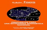 PROPUESTAS PARA UNA ESTRATEGIA …prensa.fundacionfaes.org/2011/01/INFORME_FAES_ENERGIA.pdfy de propuestas sólidas y viables, también en el campo de la energía. Se abre paso la