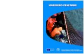 Marinero Pescador - Junta de Andalucía · dentro del Programa Operativo para España 20014-2020. Quiero agradecer a sus autores el esfuerzo realizado, que pretende facilitar a los