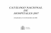 CATÁLOGO NACIONAL DE HOSPITALES 2007 · La Ley General de Sanidad atribuye al Estado, entre sus actuaciones, "El Catálogo y Registro General de centros, servicios y establecimientos